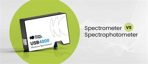 Difference & Similarities Spectrometer vs. Spectrophotometer