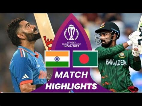 India Vs Bangladesh World Cup 2023 17th Match Highlights 2023 IND Vs