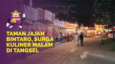 Taman Jajan Bintaro Salah Satu Lokasi Kulineran Hits Malam Hari Di