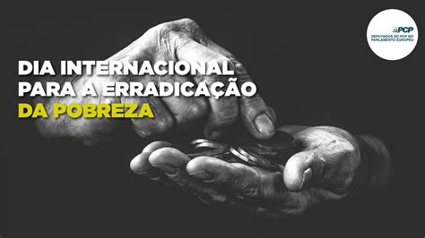 Dia Internacional Para A Erradica O Da Pobreza Youtube