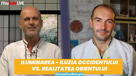 Iluminarea Iluzia Occidentului Vs Realitatea Orientului Cu Prof