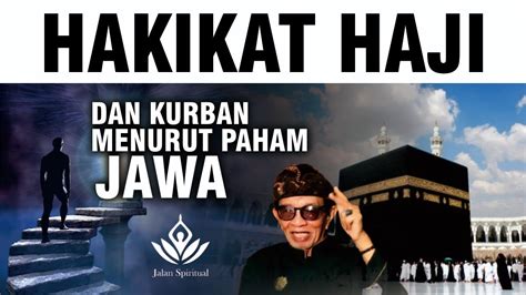 HAKIKAT HAJI DAN KURBAN MENURUT PAHAM JAWA YouTube