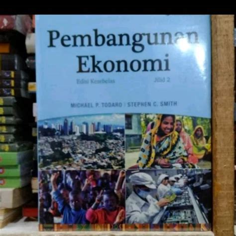 Jual Pembangunan Ekonomi Michael P Todaro Edisi Kesebelas Jilid