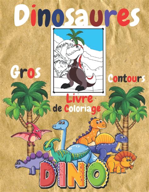 Buy Livre De Coloriage Dinosaures Gros Contours Super Livre De