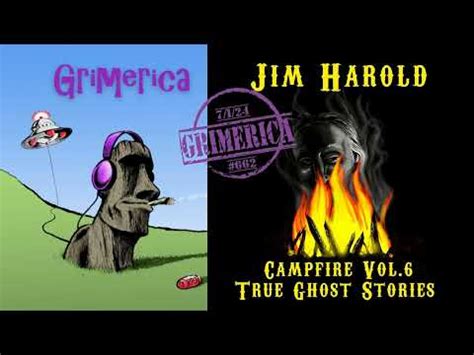 Jim Harold Campfire Vol True Ghost Stories And More Youtube