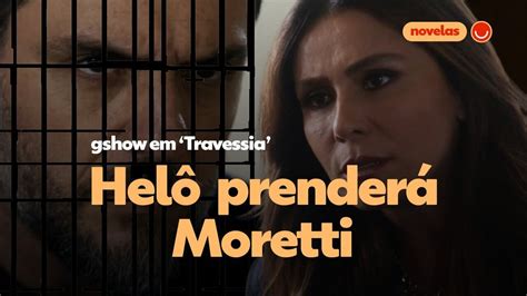 Travessia confira qual será a reação de Moretti ao ser levado preso