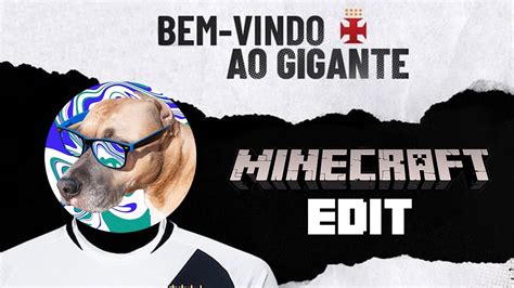 Bem Vindo Ao Gigante Hm P Minecraft Edit Youtube