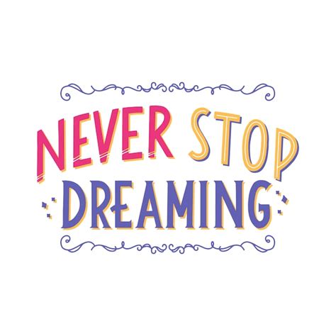 Premium Vector Never Stop Dreaming Lettering Quote