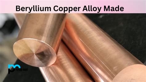 How Is Beryllium Copper Alloy Made