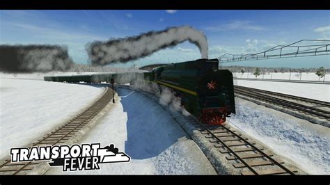 Russian 0 6 0 And Soviet P36 Steam Engines In Transport Fever Youtube