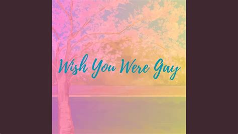 Wish You Were Gay Cover Youtube