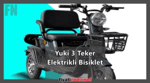 Yuki 3 Tekerli Elektrikli Bisiklet Fiyatları 2022 Fiyatı Nedir