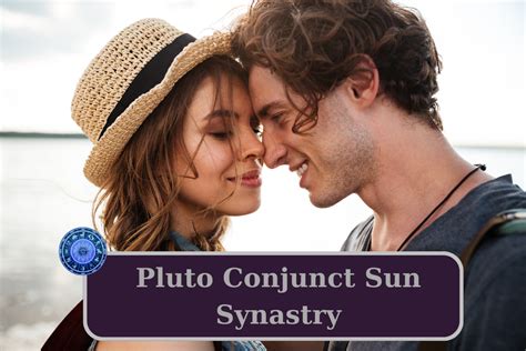 Pluto Conjunct Sun Synastry Astrology Insightful