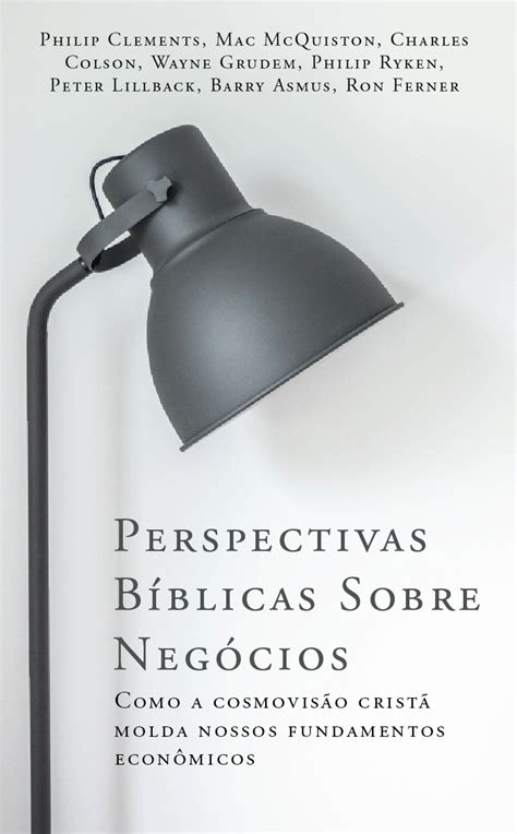 Editora Monergismo Compre Aqui Perspectivas B Blicas Sobre Neg Cios