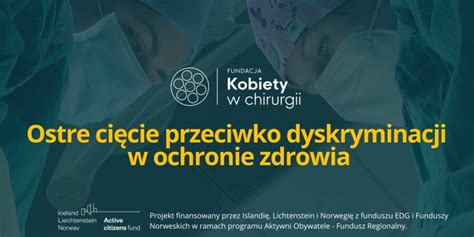 Fundacja Kobiety W Chirurgii Ostre Ci Cie Przeciwko Dyskryminacji