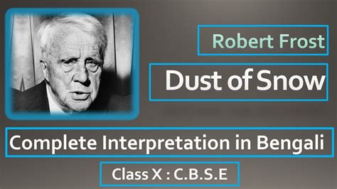 Dust Of Snow By Robert Frost Complete Interpretation In Bengali Youtube