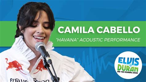 Camila Cabello Havana Acoustic Elvis Duran Live Youtube Music