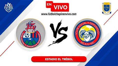 🔴 En Vivo Municipal Vs Xelajú Mc Jornada 6 2022 En Directo Hoy