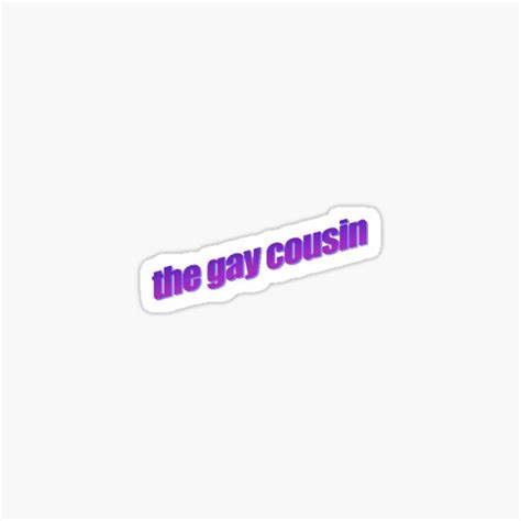 Im The Gay Cousin X Sticker By Emmee368 Redbubble