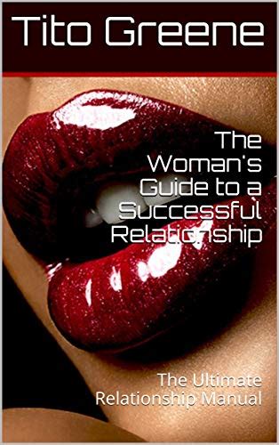 The Womans Guide To A Successful Relationship The Ultimate