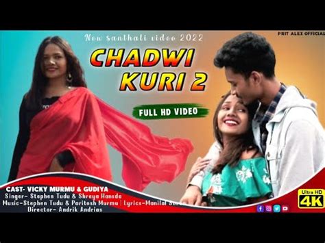 Chadwi Kuri New Santhali Music Video Vicky Murmu Gudiya Full