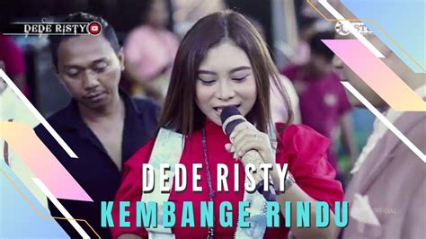 KEMBANGE RINDU Voc DEDE RISTY I LIVE MUSIC DEDE RISTY GANJENE PANTURA