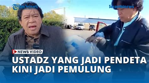 Ustadz Yang Jadi Pendeta Kini Jadi Pemulung Di Amerika Serikat YouTube