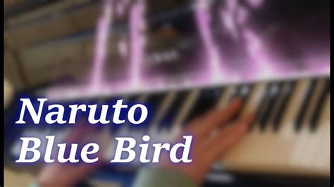 【ピアノ】naruto Shippuuden Op3 Blue Bird Youtube