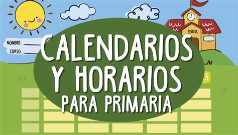 Calendarios Y Horarios De Clase Para Infantil Y Primaria