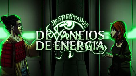 EXISTÊNCIA EP 1 DESPERTADOS Devaneios de Energia Ordem