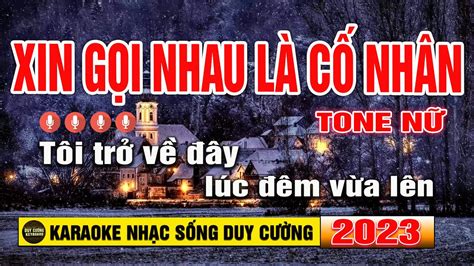 Karaoke Xin Gọi Nhau Là Cố Nhân Tone Nữ Nhạc Sống I Duy Cường YouTube