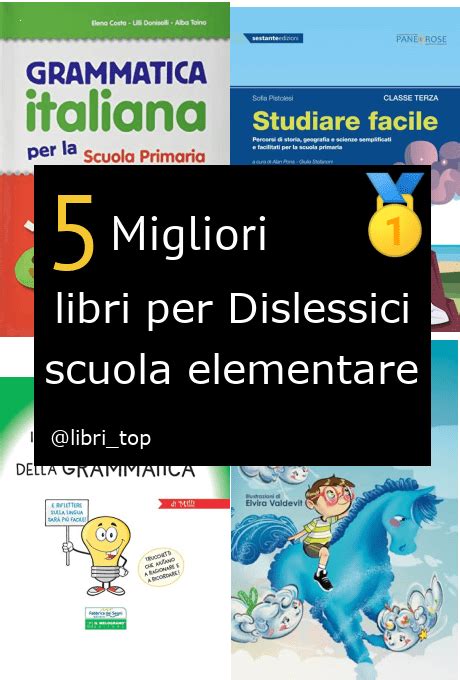 Migliori Libri Per Dislessici Scuola Elementareclassifica