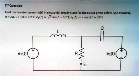 Solved Nd Question Find The Resistor Current In T In Sinusoidal