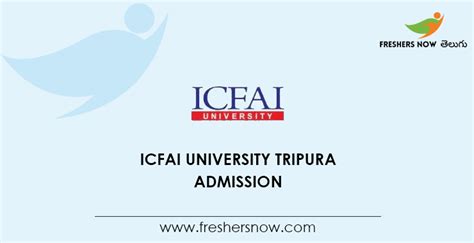 Icfai University Tripura Admission 2020 Application Form Released