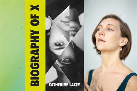 Catherine Lacey Author Of Biography Of X Interview Culture