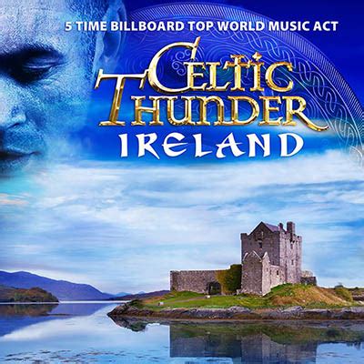 Celtic Thunder: Ireland | Discover Palm Desert