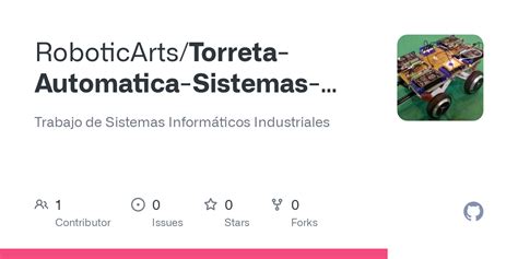 Github Roboticarts Torreta Automatica Sistemas Inform Ticos