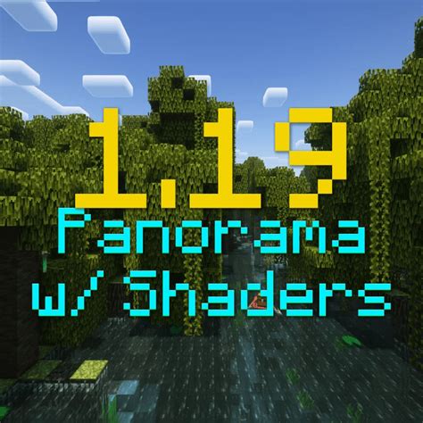 1.19 Panorama with Shaders - Minecraft Resource Pack