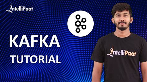 Kafka Tutorial Learn Kafka Intellipaat Youtube