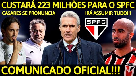 CUSTARÁ 223 MILHÕES PARA O SÃO PAULO CASARES SE PRONUNCIA COMUNICADO