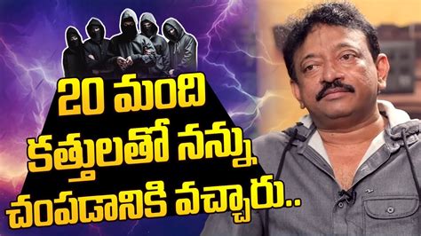 Director Ram Gopal Varma Shared Shocking Incident Rgv Ramuism Youtube