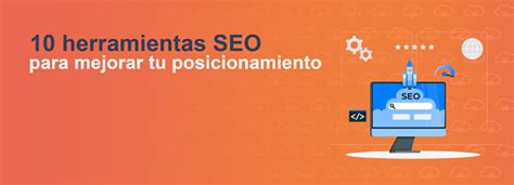 Herramientas Seo Conoce Las 10 Mejores