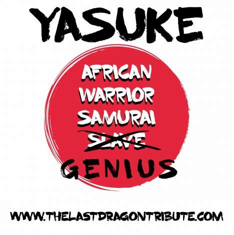 Why Yasuke The African Samurai Was Not A Slave The Last Dragon Tribute