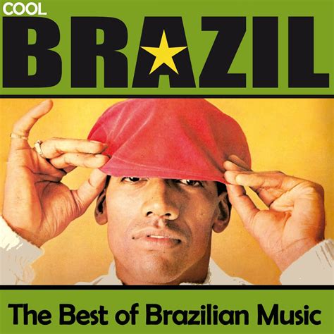 Cool Brazil: The Best Of Brazilian Music - Halidon