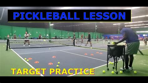 Th Shot Target Practice A Pickleball Lesson With Cliff Pickleball