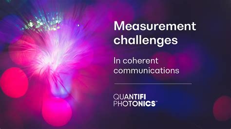 Measurement Challenges In Coherent Communications Dr Sung Hoon Im