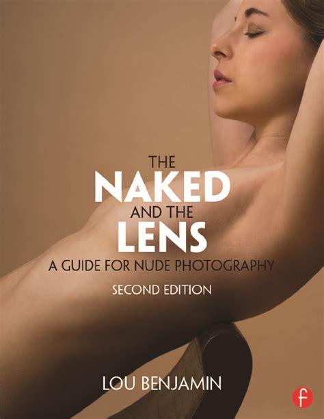 The Naked And The Lens A Guide For Nude Photography PDF 17epj9env9v0