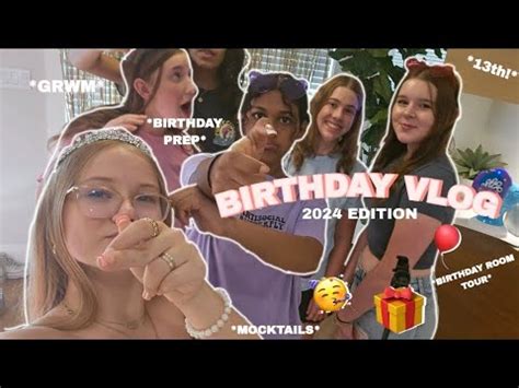 2024 BIRTHDAY VLOG GRWM BIRTHDAY PREP ALL DAY VLOG YouTube