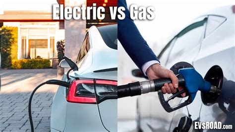 Gas vs Electric Car: Weighing the Pros and Cons - EVsROAD