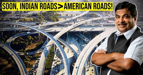 Indian Roads Will Be Better Than Roads In Usa By End Transport